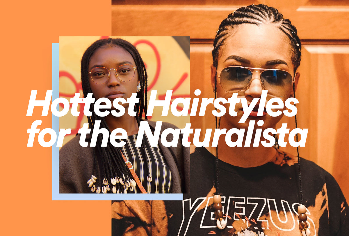 Hottest Hairstyles for the Naturalista