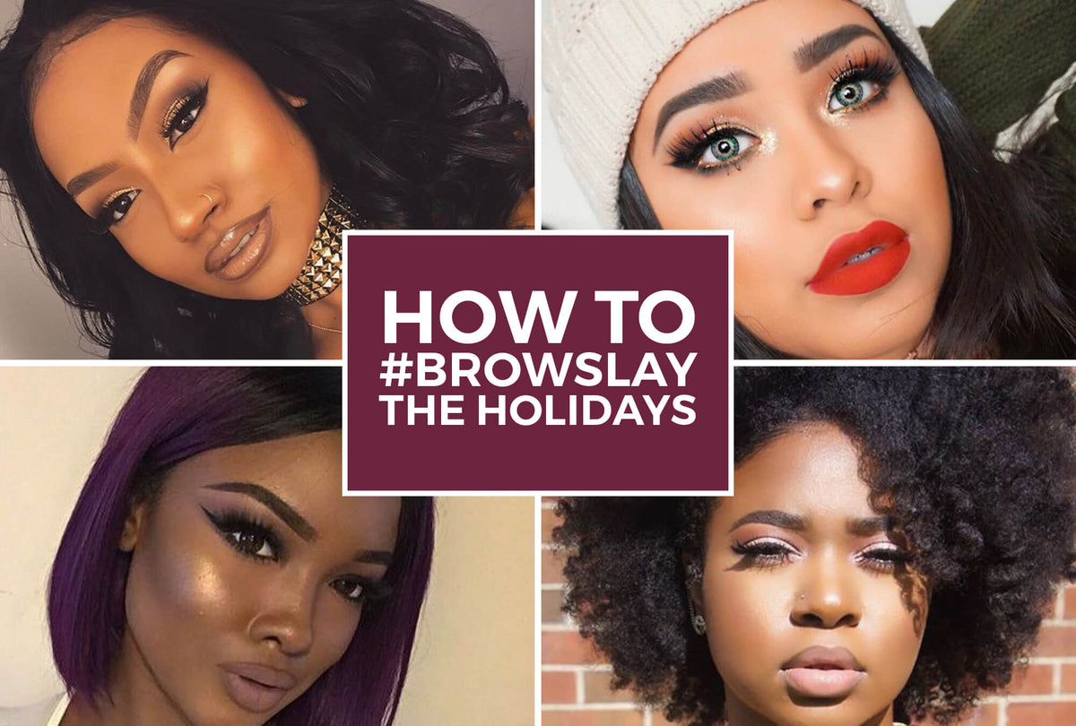 How To #Browslay For The Holidays