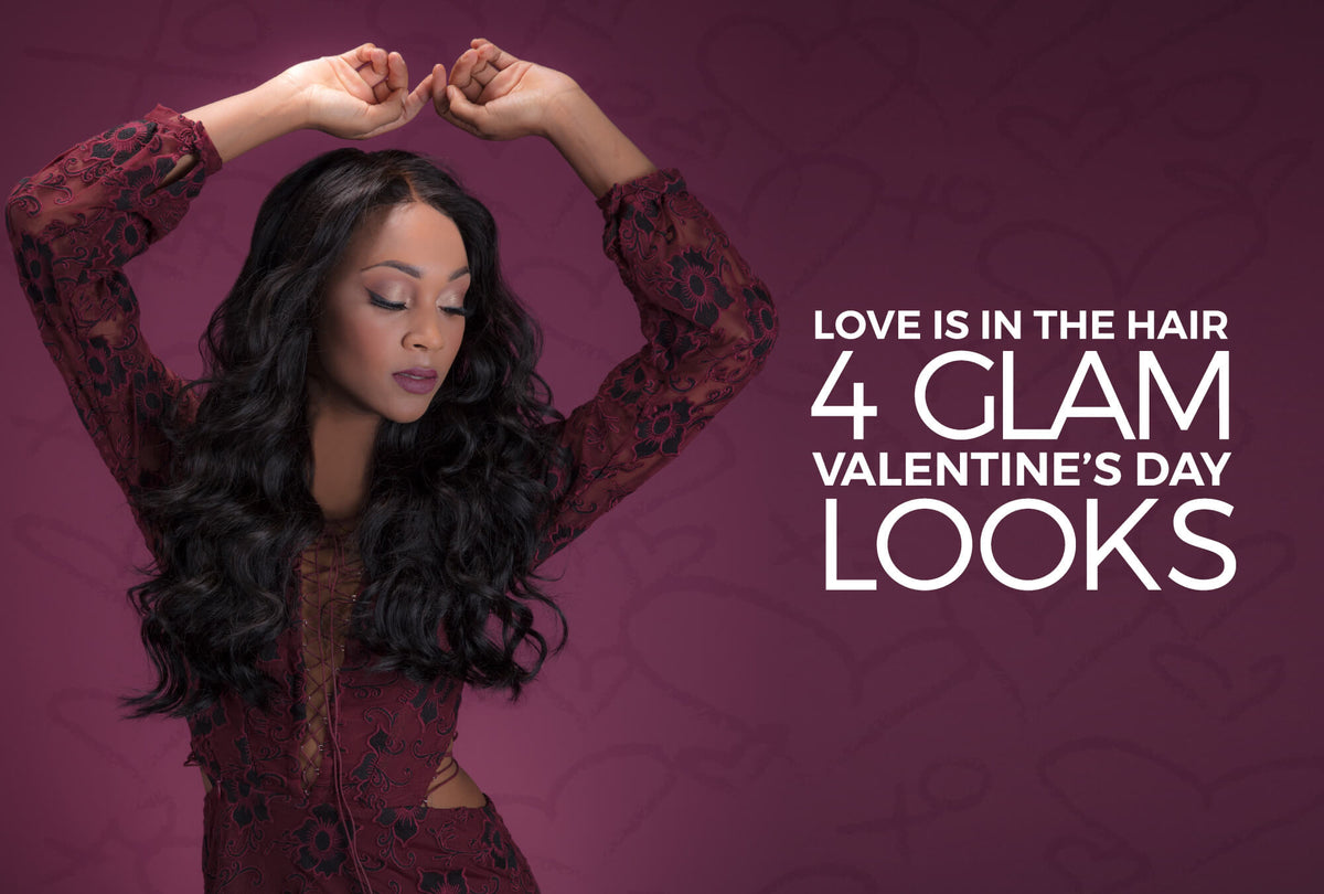 Love is in the Hair: 4 Glam Valentines Day Looks
