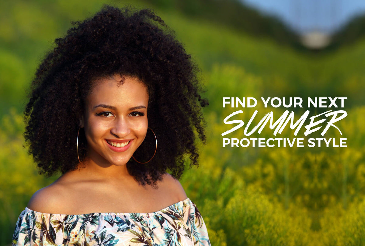 Find Your Next Summer Protective Style