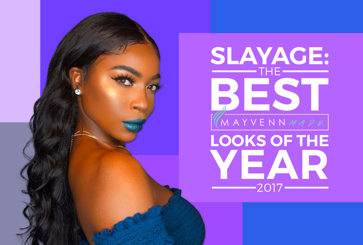 Slayage: The Best #MayvennMade Looks of the Year 2017
